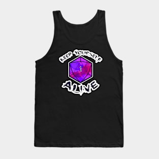 Keep yourself alive Tank Top